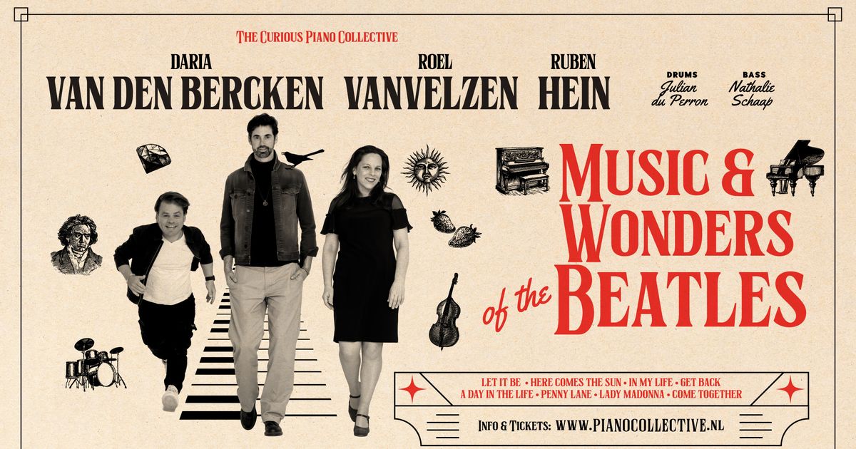 Music & Wonders Of The Beatles — Roel van Velzen, Ruben Hein en Daria van den Bercken