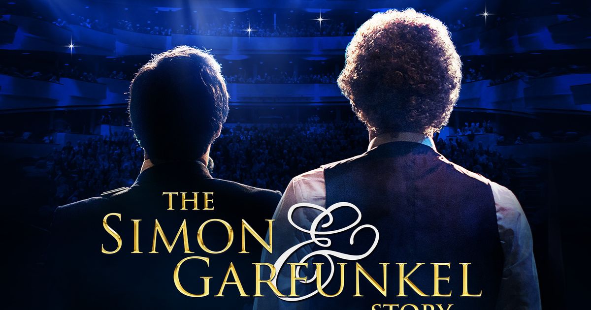The Simon & Garfunkel Story — The International Hit Show
